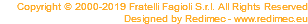 Copyright Ó 2000-2019 Fratelli Fagioli S.r.l. All Rights Reserved Designed by Redimec - www.redimec.eu